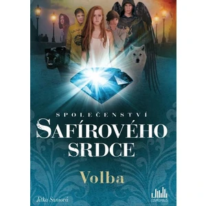 Společenství safírového srdce - Volba - Saniová Jitka [E-kniha]