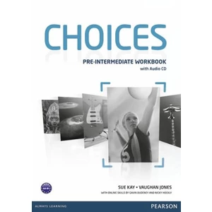 Choices Pre-Intermediate Workbook w/ Audio CD Pack - Sue Kay