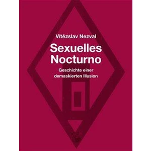 Sexuelles Nocturno - Vítězslav Nezval