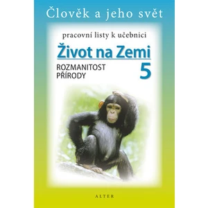 Pracovní listy k učebnici Život na Zemi 5, Rozmanitost přírody