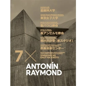 Antonín Raymond 7x - Dan Merta, Klára Pučerová