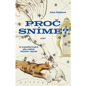 Proč sníme? - Alice Robb