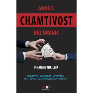 Chamtivost bez hranic - Anne T.