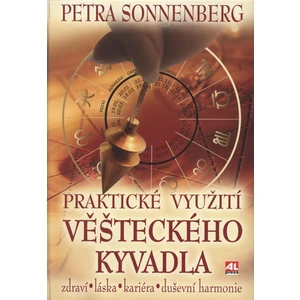 Praktické využití věšteckého kyvadla - Petra Sonnenberg