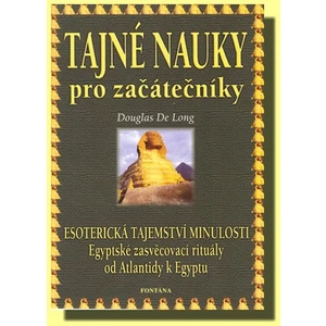 Tajné nauky pro začátečníky -- Esoterická tajemství minulosti