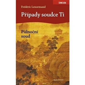 Případy soudce Ti. Půlnoční soud - Frédéric Lenormand