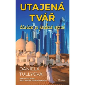 Utajená tvář tisíce a jedné noci, Tullyová Daniela