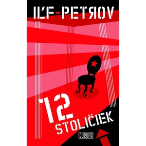 12 stoličiek - Jevgenij Petrov, Iľja Iľf
