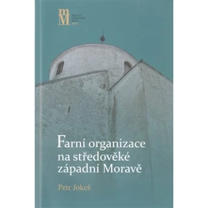 Farní organizace na středověké západní Moravě