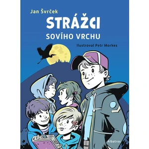 Strážci Sovího vrchu - Jan Švrček