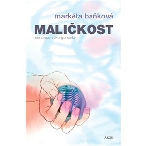 Maličkost - Markéta Baňková