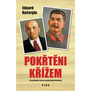 Pokřtěni křížem - Eduard Kočergin