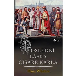 Poslední láska císaře Karla - Hana Whitton