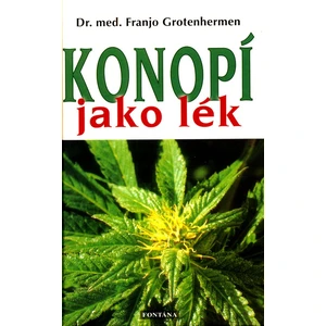 Konopí jako lék - Grotenhermen Franjo