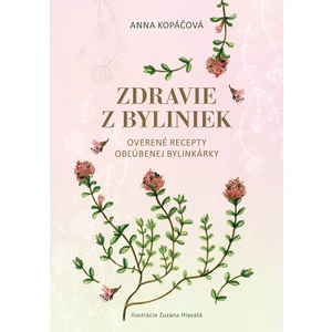 Zdravie z byliniek - Anna Kopáčová