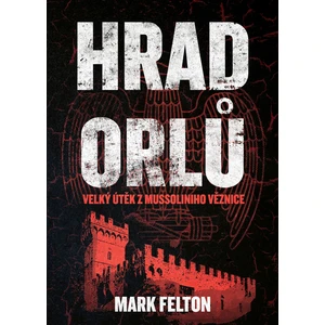 Hrad orlů - Mark Felton