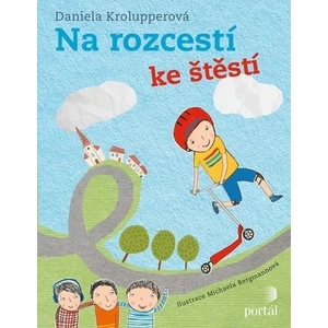 Na rozcestí ke štěstí - Daniela Krolupperová, Michaela Bergmannová