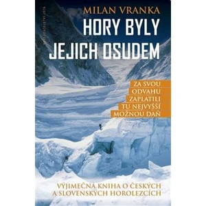 Hory byly jejich osudem - Milan Vranka