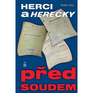 Herci a herečky před soudem - Radek Žitný