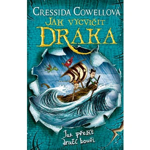 Jak vycvičit draka 7: Jak přežít dračí bouři - Cressida Cowellová