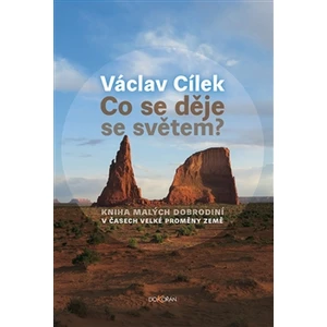 Co se děje se světem? - Václav Cílek