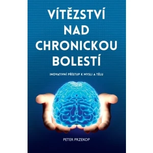 Vítězství nad chronickou bolestí - Peter Przekop