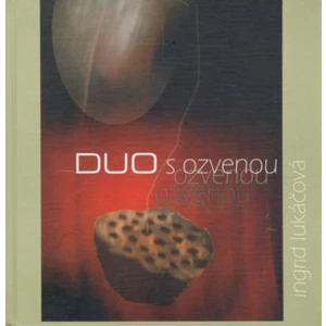 Duo s ozvenou - Ingrid Lukáčová, Edita Vološčuková