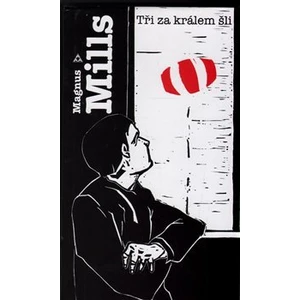 Tři za králem šli - Mills Magnus