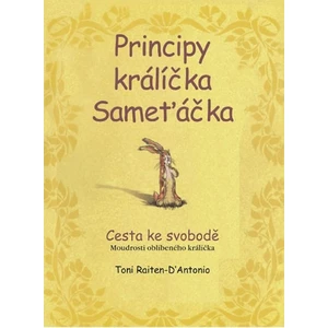 Principy králíčka sameťáčka - Raiten-D'Antonio Toni