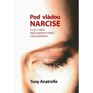 Pod vládou Narcise - Tony Anatrella