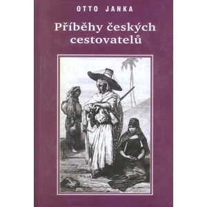 Příběhy českých cestovatelů - Janka Otto