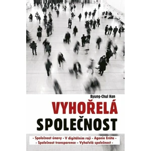 Vyhořelá společnost - Han Byung-Chul