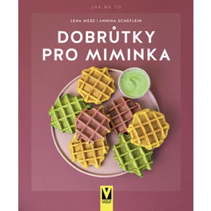 Dobrůtky pro miminka - Merz Lena, Schäflein Annina