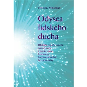 Odysea lidského ducha - Miroslav Mikulášek