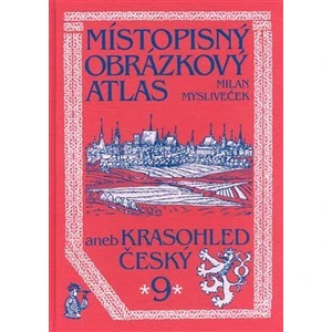 Místopisný obrázkový atlas aneb Krasohled český 9.