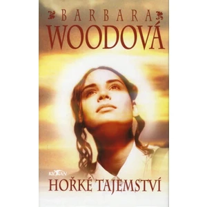 Hořké tajemství - Barbara Woodová