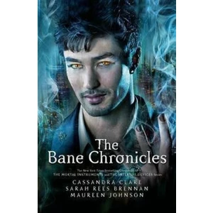 The Bane Chronicles - Cassandra Clare