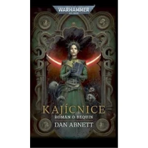 Kajícnice - Dan Abnett