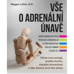 Vše o adrenální únavě - LUTHER Maggie