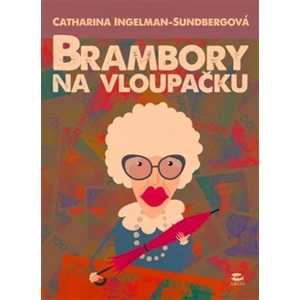 Brambory na vloupačku - Catharina Ingelman-Sundbergová