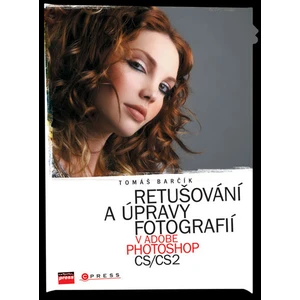 Retušování a úpravy fotografií v Adobe Photoshop CS/CS2