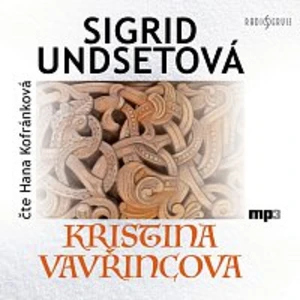 Kristina Vavřincová - Sigrid Undsetová - audiokniha