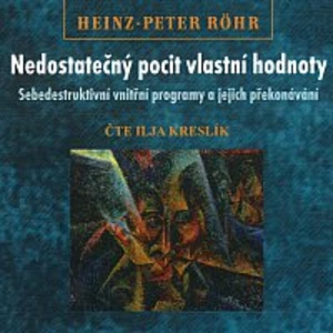 Nedostatečný pocit vlastní hodnoty - Heinz-Peter Röhr - audiokniha