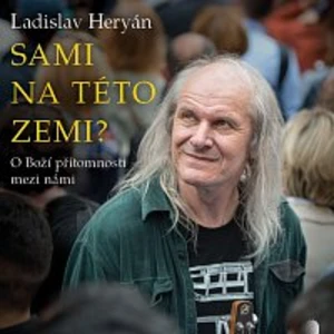 Sami na této zemi? - Ladislav Heryán