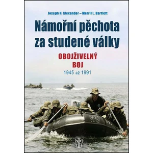 Námořní pěchota za studené války - J. H. Alexander, M. L. Barlett