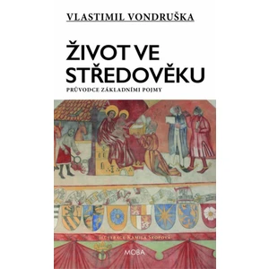 Život ve středověku - Vlastimil Vondruška