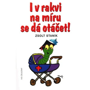 I v rakvi na míru se dá otáčet - Zsolt Staník