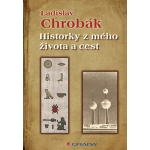 Historky z mého života a cest, Chrobák Ladislav