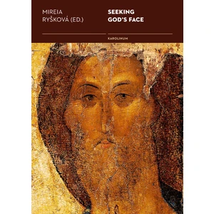 Seeking God‘s Face - Mireia Ryšková