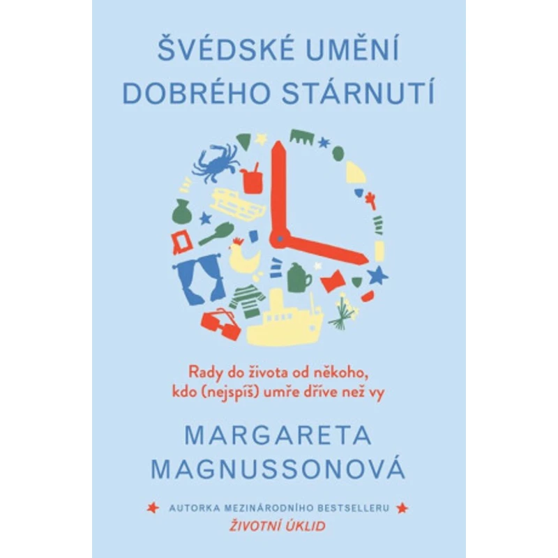 Švédské umění dobrého stárnutí - Margareta Magnussonová